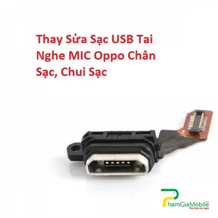 Thay Sửa Sạc USB Tai Nghe MIC Oppo A83 2018 Chân Sạc, Chui Sạc Lấy Liền